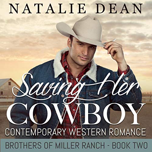 Saving Her Cowboy: Contemporary Western Romance