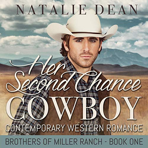 Her Second Chance Cowboy: Contemporary Western Romance