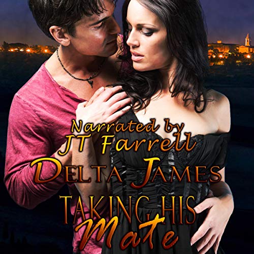 Taking His Mate: An Alpha Shifter Romance by Delta James