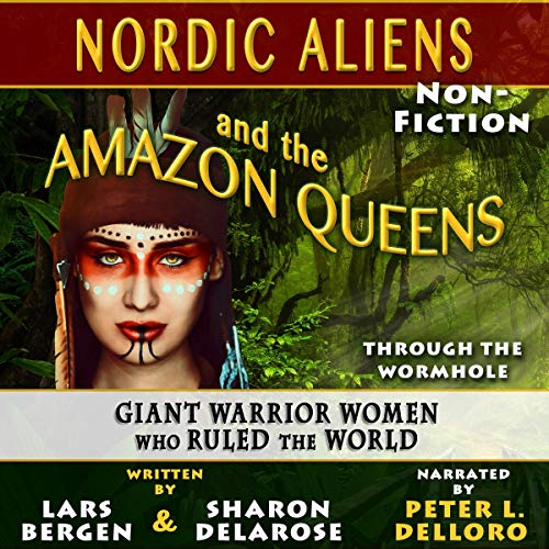 Nordic Aliens and the Amazon Queens