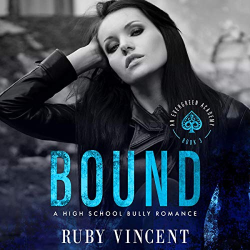 Bound: A Reverse Harem High School Bully Romance