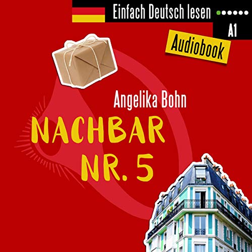 Nachbar Nr. 5. Kurzgeschichten - Niveau: sehr leicht by Angelika Bohn