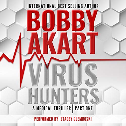 Virus Hunters 1: A Medical Thriller