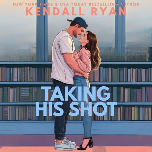 Taking His Shot by Kendall Ryan