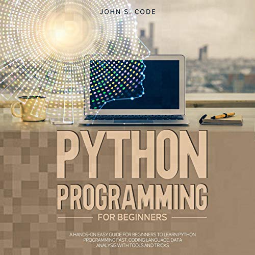 Python Programming for Beginners by John S. Code