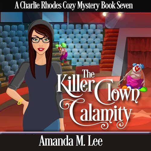 The Killer Clown Calamity by Amanda M. Lee