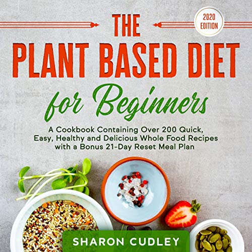 The Plant Based Diet for Beginners by Sharon Cudley