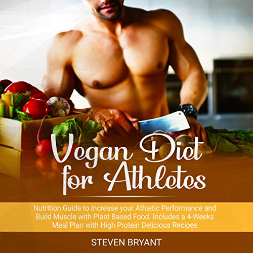 Vegan Diet for Athletes by Steven Bryant