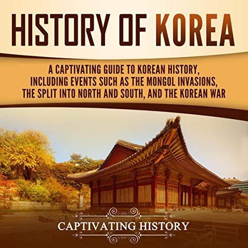 History of Korea by Captivating History