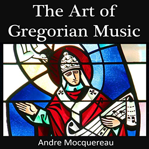 The Art of Gregorian Music