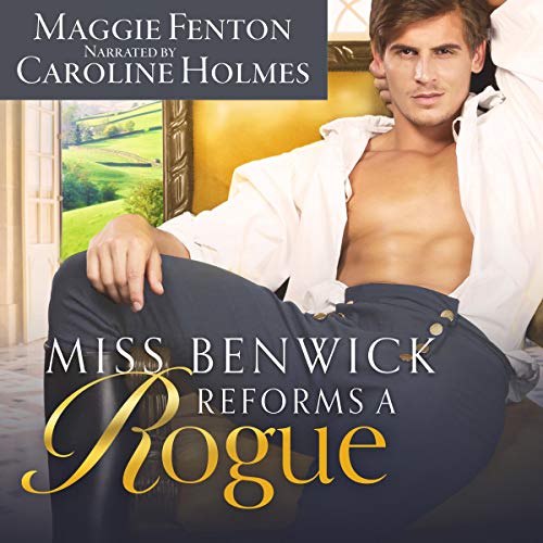 Miss Benwick Reforms a Rogue