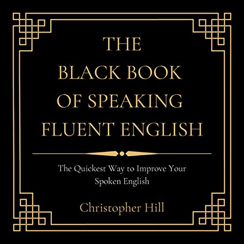 The Black Book of Speaking Fluent English