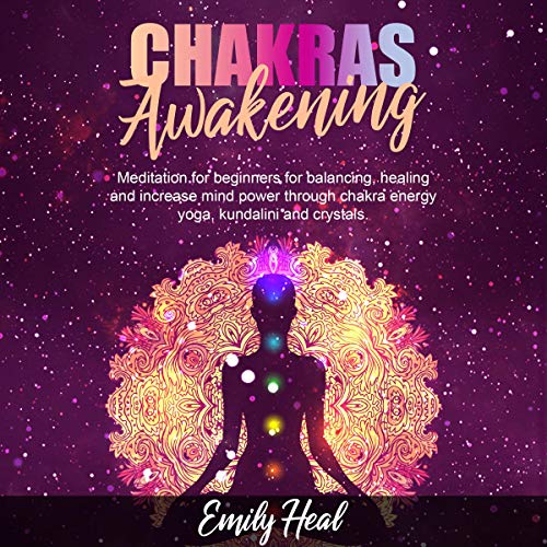 Chakras Awakening by Emily Heal
