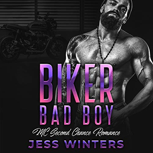 Biker Bad Boy: MC Second Chance Romance