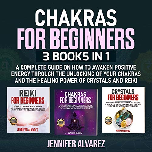 Chakras for Beginners: 3 Books in 1