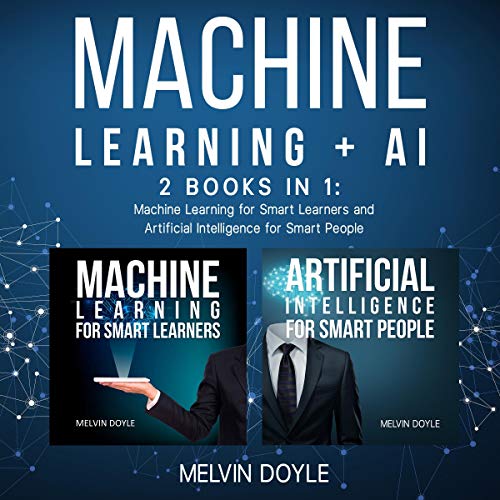 Machine Learning + AI by Melvin Doyle