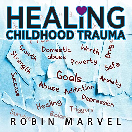 Healing Childhood Trauma
