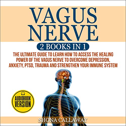 Vagus Nerve: 2 Books in 1