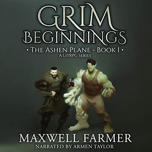 Grim Beginnings by Maxwell Farmer