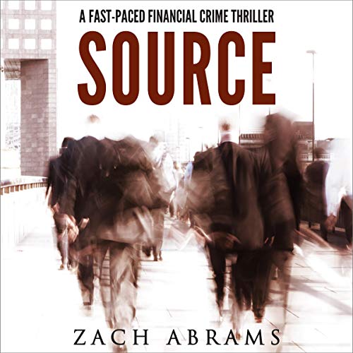 Source: A Fast-Paced Financial Crime Thriller