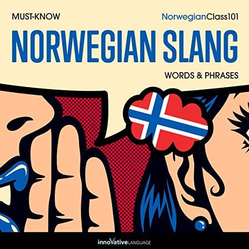 Learn Norwegian: Must-Know Norwegian Slang Words & Phrases by Innovative Language Learning LLC