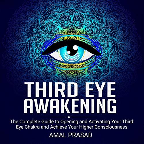 Third Eye Awakening by Amal Prasad