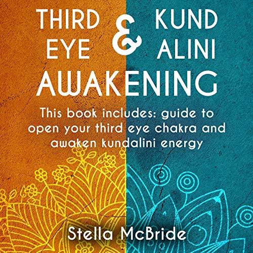 Third Eye & Kundalini Awakening by Stella McBride