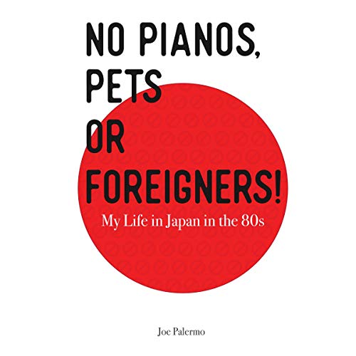 No Pianos, Pets or Foreigners! by Joe Palermo