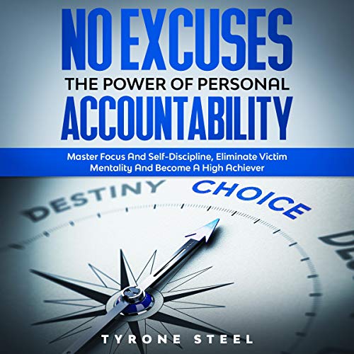 No Excuses: The Power of Personal Accountability