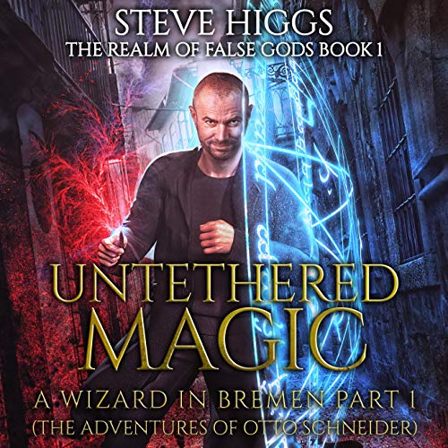Untethered Magic (A Wizard in Bremen Part 1)
