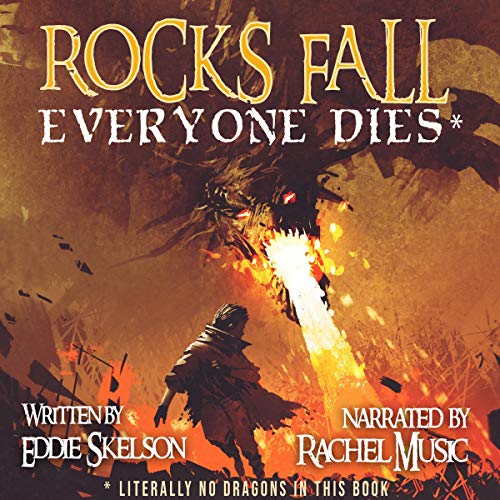 Rocks Fall. Everyone Dies by Eddie Skelson