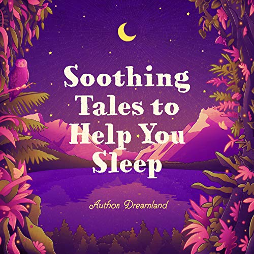Soothing Tales to Help You Sleep
