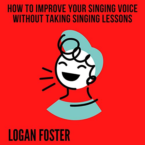 How to Improve Your Singing Voice Without Taking Singing Lessons