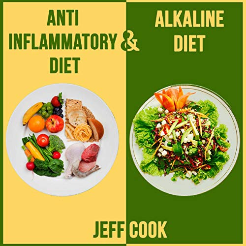 Anti-Inflammatory Diet and Alkaline Diet Two Books in One