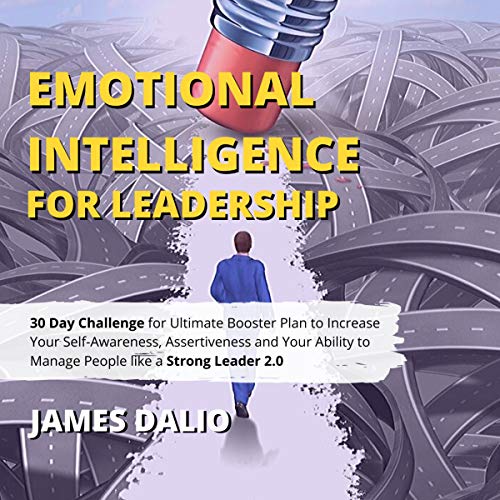 Emotional Intelligence for Leadership by James Dalio