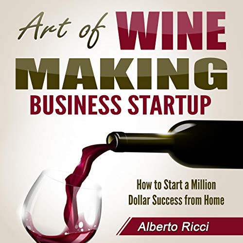 Art of Wine Making Business Startup