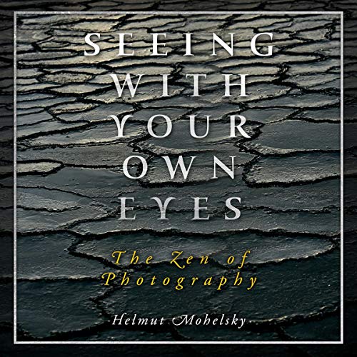 Seeing with Your Own Eyes by Helmut Mohelsky
