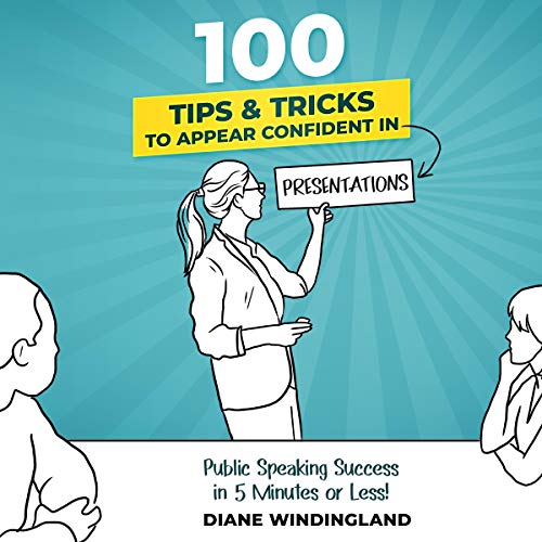 100 Tips & Tricks to Appear Confident in Presentations