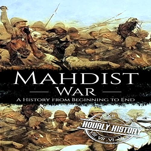 Mahdist War by Hourly History