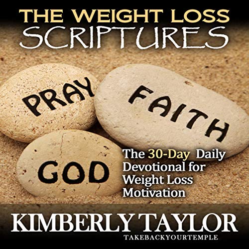 The Weight Loss Scriptures by Kimberly Taylor