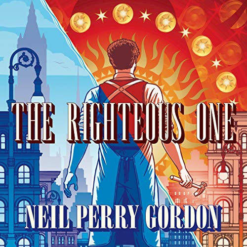 The Righteous One by Neil Perry Gordon