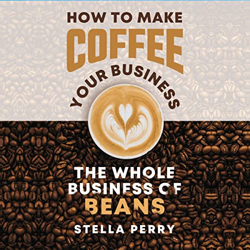 The Whole Business of Beans