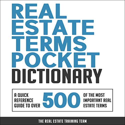 Real Estate Terms Pocket Dictionary by The Real Estate Training Team