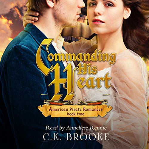 Commanding His Heart by C.K. Brooke