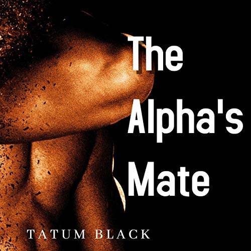 The Alpha's Mate by Tatum Black