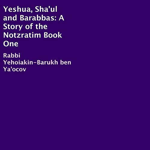 Yeshua, Sha'ul and Barabbas