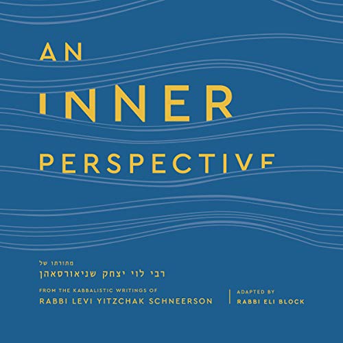 An Inner Perspective by Levi Y. Schneerson