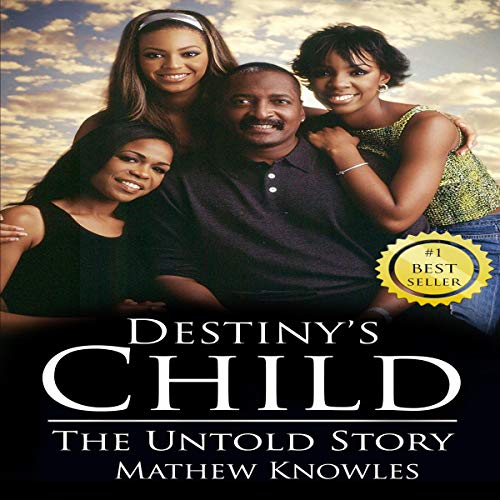 Destiny's Child by Mathew Knowles