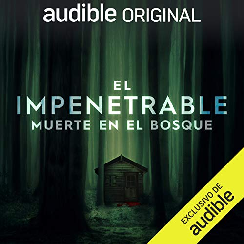 El Impenetrable: Muerte en el Bosque