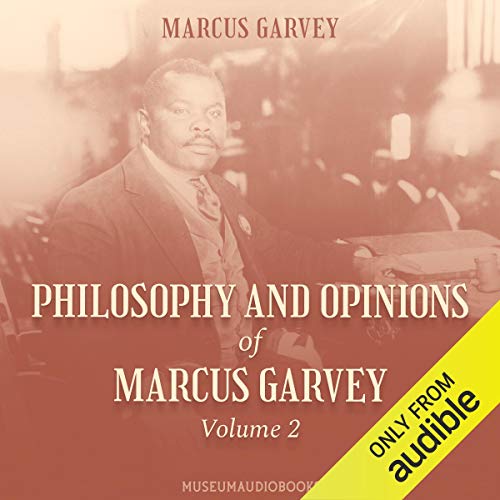 Philosophy and Opinions of Marcus Garvey, Volume 2
